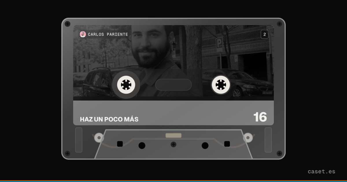 Caset de «Haz un poco más», de Carlos Pariente